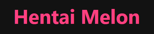 Hentai Melon